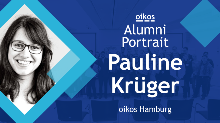 oikos Alumni Portrait: Pauline Krüger