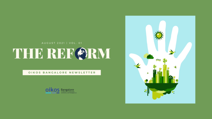 The Reform – August 2021 | oikos Bangalore Newsletter