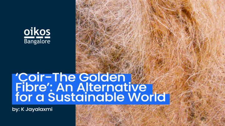 ‘Coir-The Golden Fibre’: An Alternative for a Sustainable World